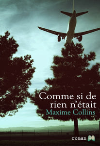 COLLINS, Maxime: Comme si de rien n'était