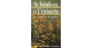 CARON, Louis: Les chemins du Nord (2 volumes)