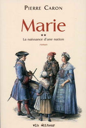 CARON, Pierre: La naissance d'une nation (3 volumes)