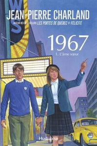 CHARLAND, Jean-Pierre: 1967 Tome 1 : L'âme soeur