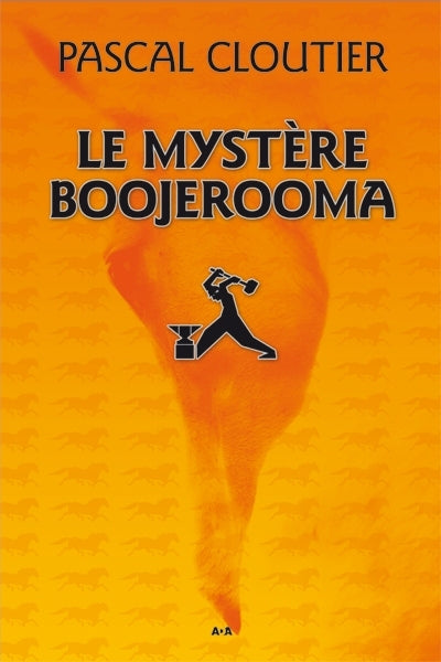 CLOUTIER, Pascal: Le mystère Boojerooma