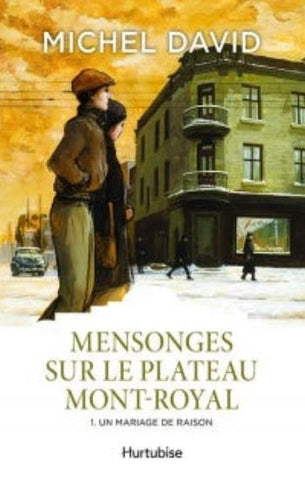 DAVID, Michel: Mensonges sur le Plateau Mont-Royal (2 volumes)