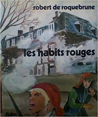 ROQUEBRUNE, Robert de: Les habits rouges