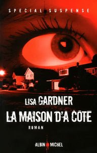 GARDNER, Lisa: La maison d'à côté