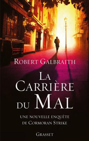 GALBRAITH, Robert: La carrière du mal