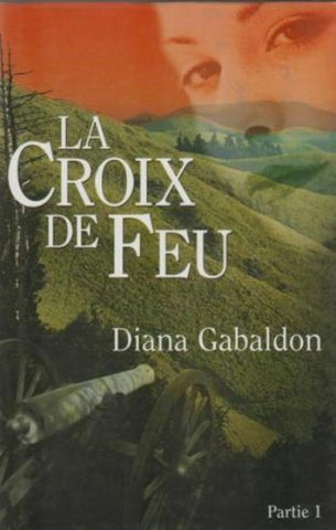 GABALDON, Diana: La croix de feu - Partie 1 (couverture rigide)
