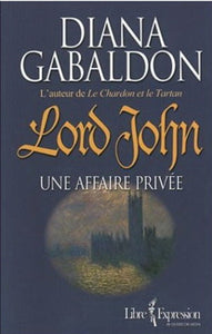 GABALDON, Diana: Lord John Tome 1 : Une affaire privée