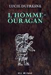 DUFRESNE, Lucie: L'homme-ouragan