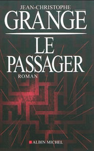 GRANGÉ, Jean-Christophe : Le passager