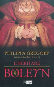 GREGORY, Philippa: L'héritage Boleyn