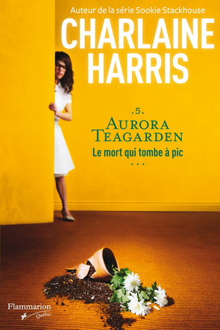 HARRIS, Charlaine: Aurora Teagarden Tome 5 : Le mort qui tombe à pic