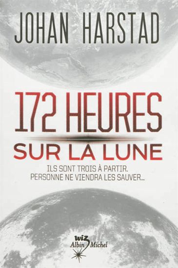 HARSTAD, Johan: 172 heures sur la lune
