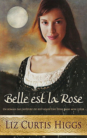 HIGGS, Liz Curtis: Belle est la rose Tome 2