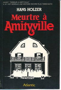 HOLZER, Hans: Meurtre à Amityville