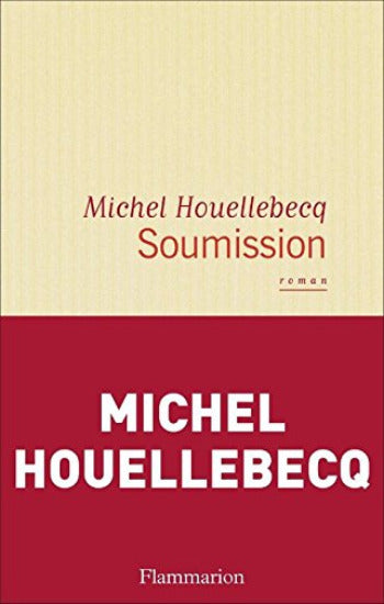 HOUELLEBECQ, Michel: Soumission