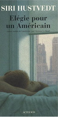 HUSTVEDT, Siri: Elégie pour un Américain