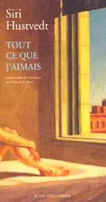HUSTVEDT, Siri: Tout ce que j'aimais