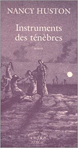 HUSTON, Nancy: Instruments des ténèbres