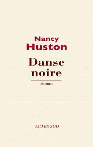 HUSTON, Nancy: Danse noire