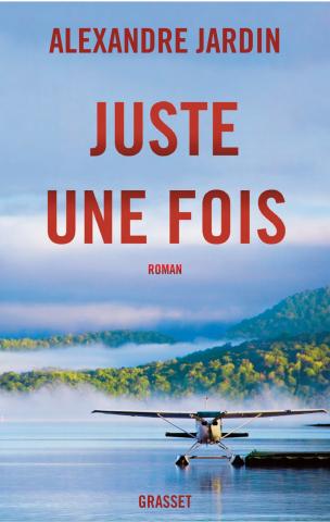 JARDIN, Alexandre: Juste une fois