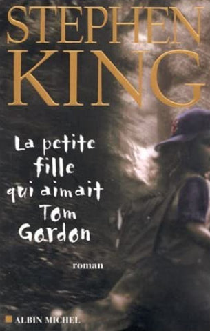 KING, Stephen: La petite fille qui aimait Tom Gordon