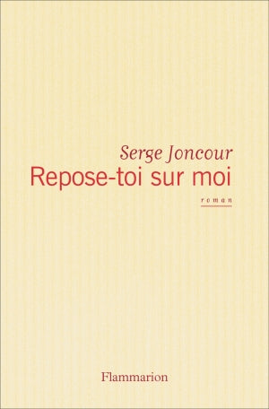 JONCOUR, Serge: Repose-toi sur moi