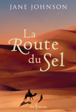JOHNSON, Jane: La route du sel