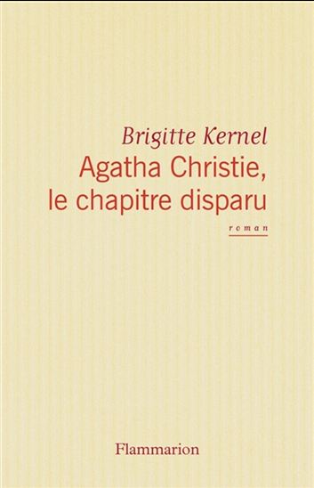 KERNEL, Brigitte: Agatha Christie, le chapitre disparu