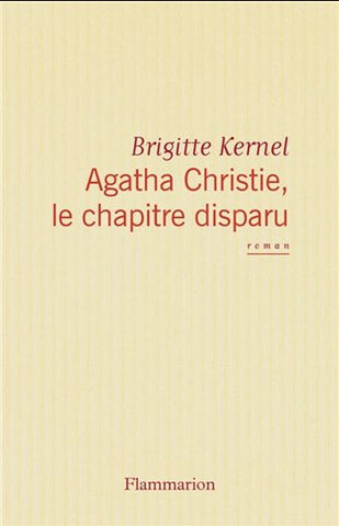 KERNEL, Brigitte: Agatha Christie, le chapitre disparu