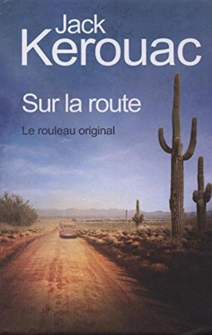 KEROUAC, Jack: Sur la route - Le rouleau original (couverture rigide)