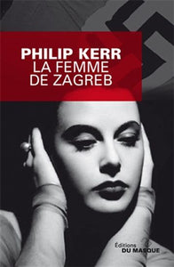 KERR, Philip: La dame de Zagreb