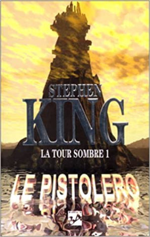 KING, Stephen: La tour sombre Tome 1 - Le pistolero