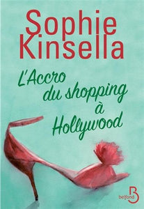 KINSELLA, Sophie: L'accro du shopping à Hollywood