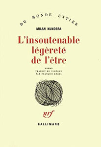 KUNDERA, Milan: L'insoutenable légèreté de l'être