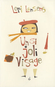 LANSENS, Lori: Un si joli visage
