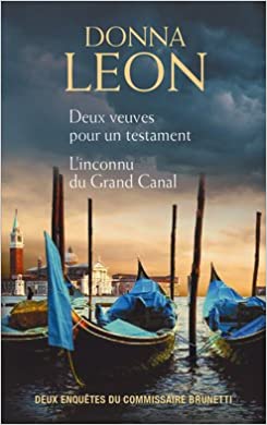 LEON, Donna: Deux veuves pour un testament - L'inconnu du Grand Canal