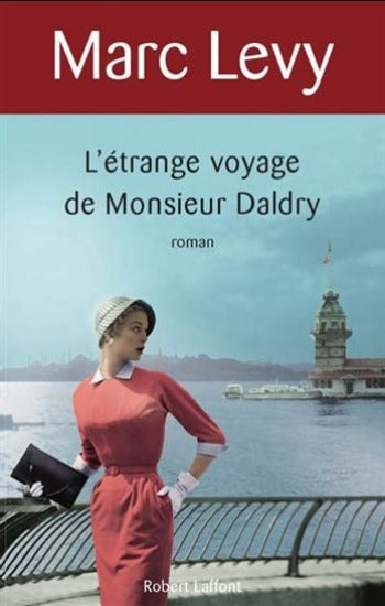 LEVY, Marc: L'étrange voyage de Monsieur Daldry