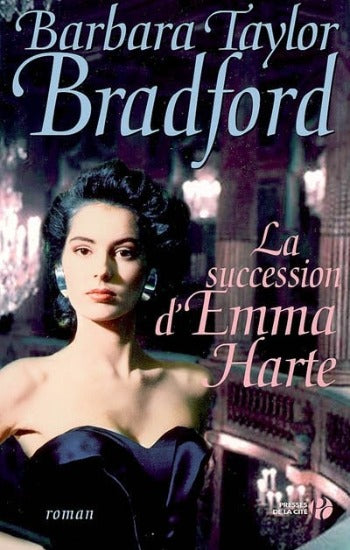 BRADFORD, Barbara Taylor: La succession d'Emma Harte