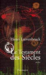 LOEVENBRUCK, Henri: Le testament des siècles