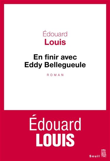 LOUIS, Édouard: En finir avec Eddy Bellegueule