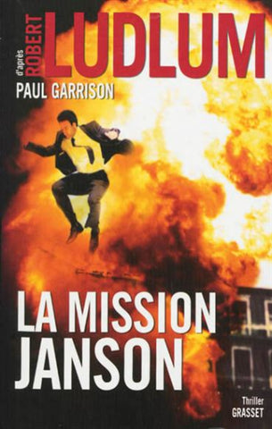LUDLUM, Robert; GARRISON, Paul: La mission Janson