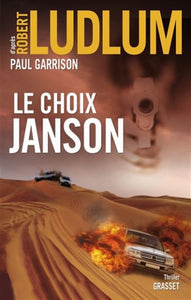 LUDLUM, Robert; GARRISON, Paul: Le choix Janson