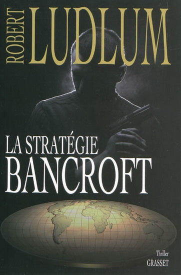 LUDLUM, Robert: La stratégie Bancroft