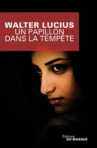 LUCIUS, Walter: Un papillon dans la tempête