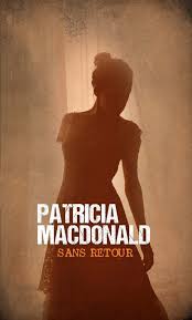 MACDONALD, Patricia: Sans retour