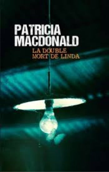 MACDONALD, Patricia: La double mort de Linda