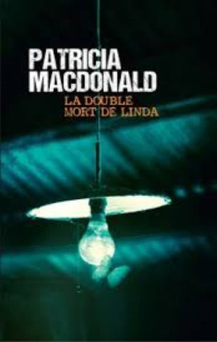 MACDONALD, Patricia: La double mort de Linda