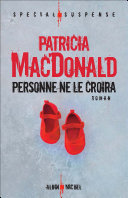 MACDONALD, Patricia: Personne ne le croira