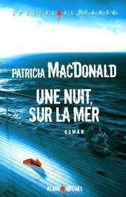 MACDONALD, Patricia: Une  nuit sur la mer