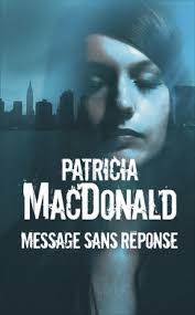 MACDONALD, Patricia: Message sans réponse